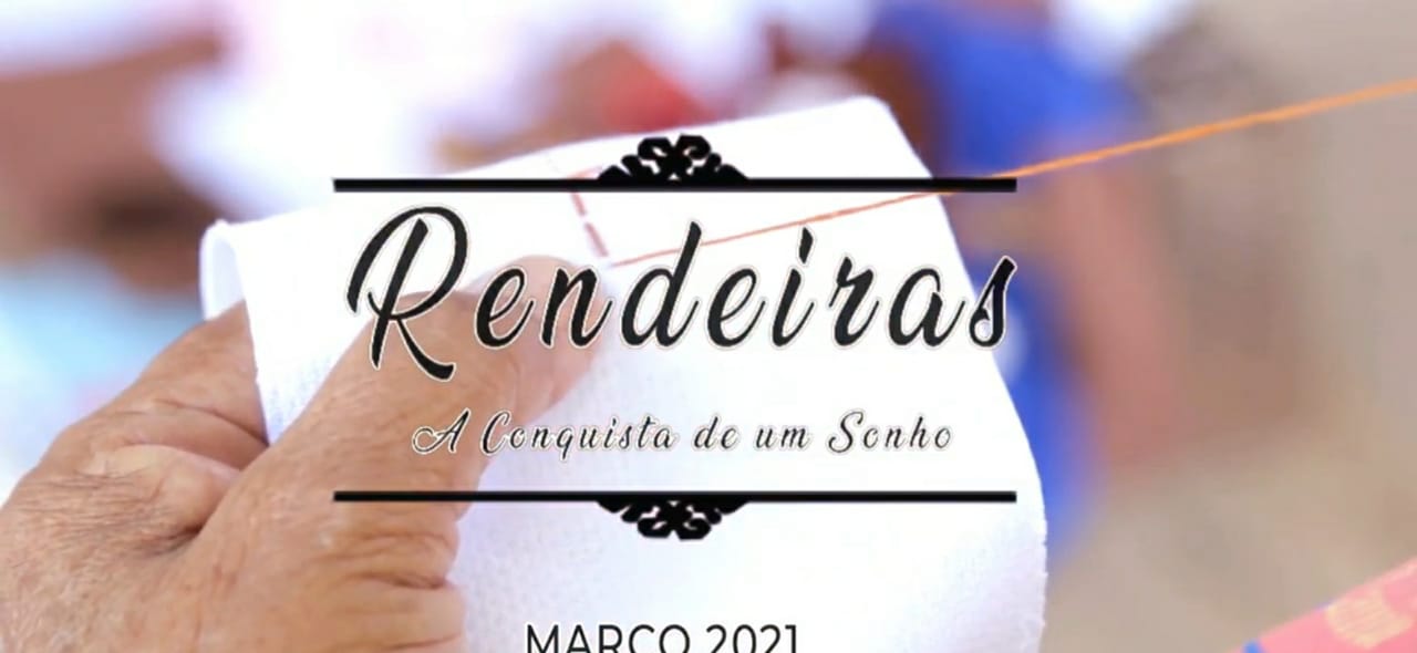 Rendeiras – A conquista de um sonho