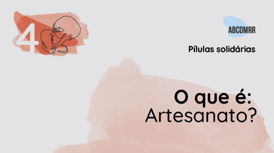 O que é: Artesanato? (Pílulas Solidárias #4)