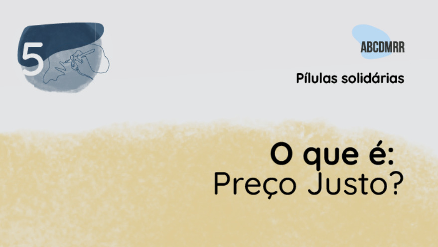 O que é: Preço Justo? (Pílulas Solidárias #5)